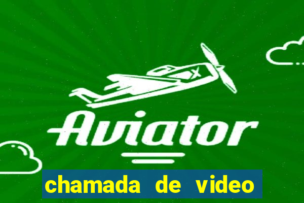 chamada de video garota de programa